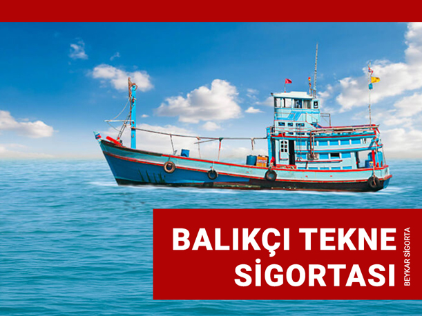 Balıkçı Tekne Sigortası