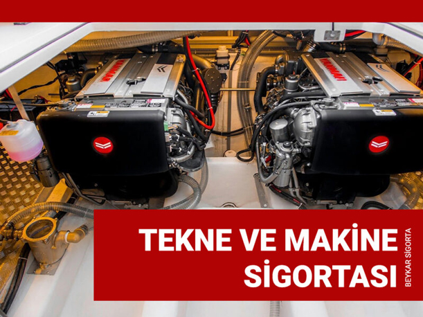 Tekne ve Makine Sigortası