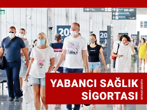 Yabancı Sağlık Sigortaları